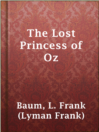 Cover image for The Lost Princess of Oz